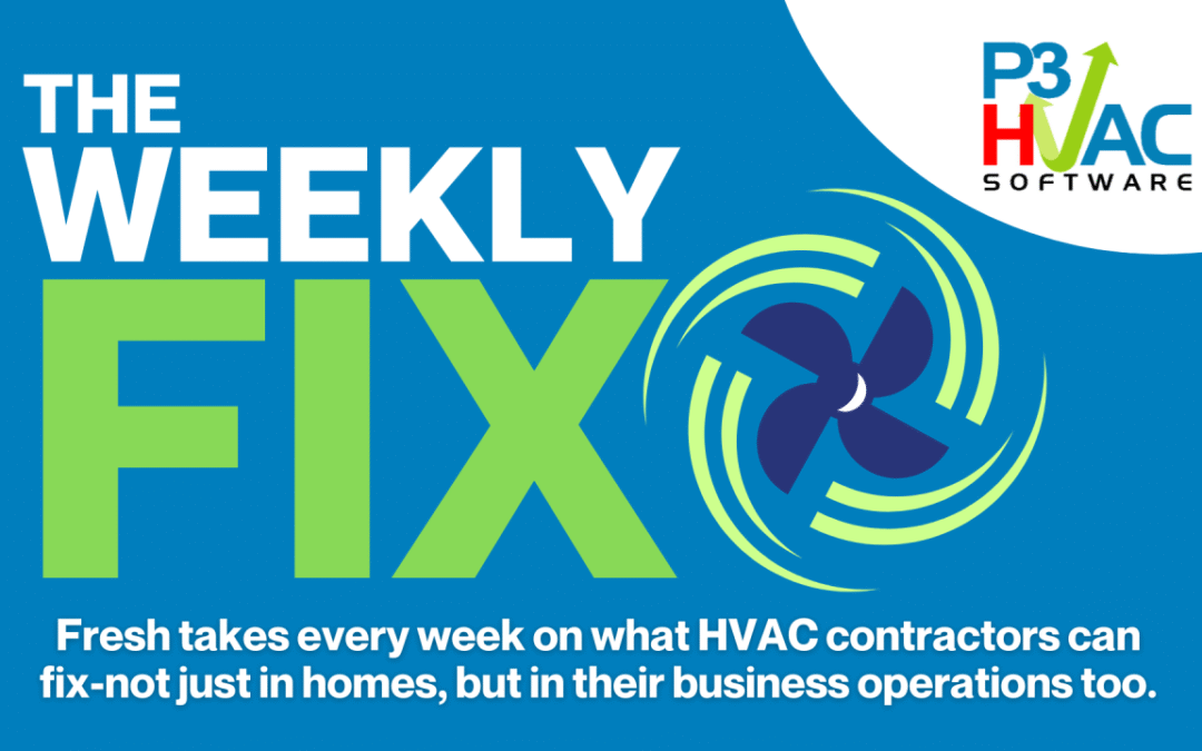 The Weekly Fix – Lessons from Nearly Two Decades in the HVAC Trenches